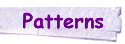 Patterns